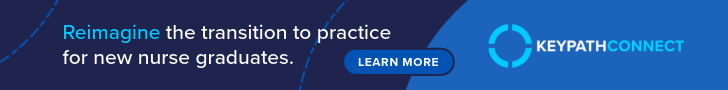 Reimagine the transition to practice for new nurse graduates, click to learn more