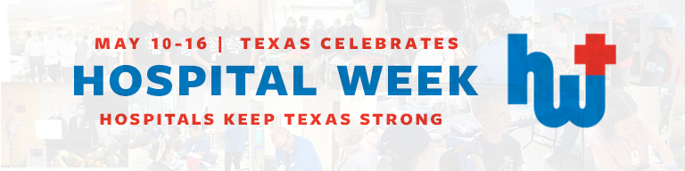 Hospital Week 2026 - Texas Hospital Association Banner announcing May 10–16, Texas Hospital Week, with the slogan'Hospitals Keep Texas Strong' and a blue 'Hospital Week' logo.